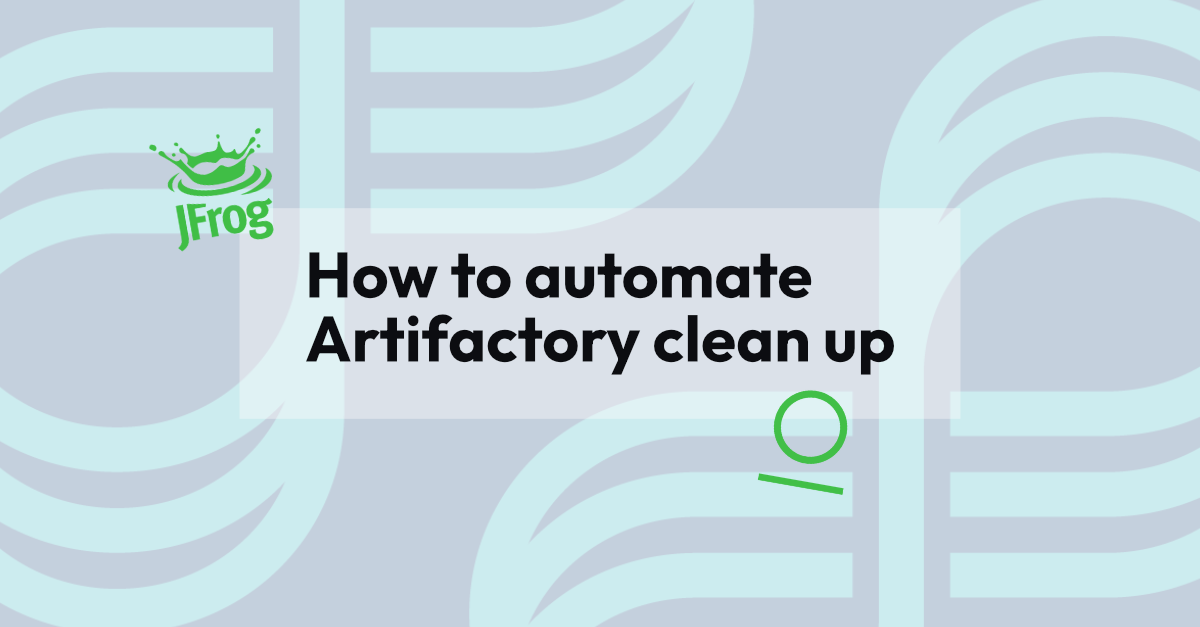 How to automate Artifactory clean up