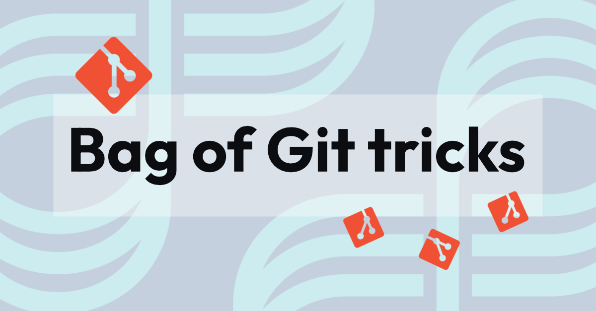Bag of Git tricks