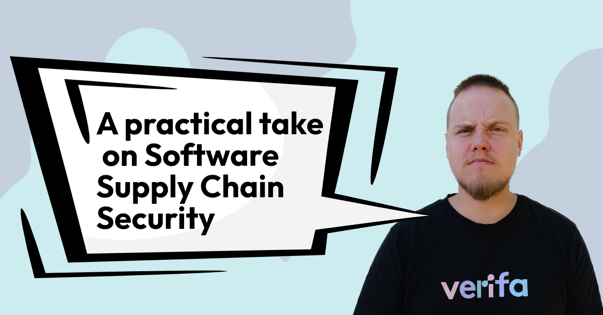 A practical take on Software Supply Chain Security