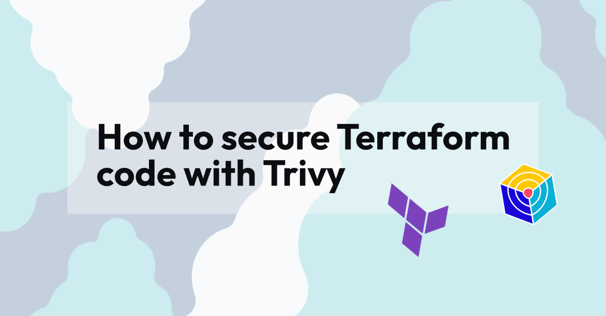 How to secure Terraform code with Trivy