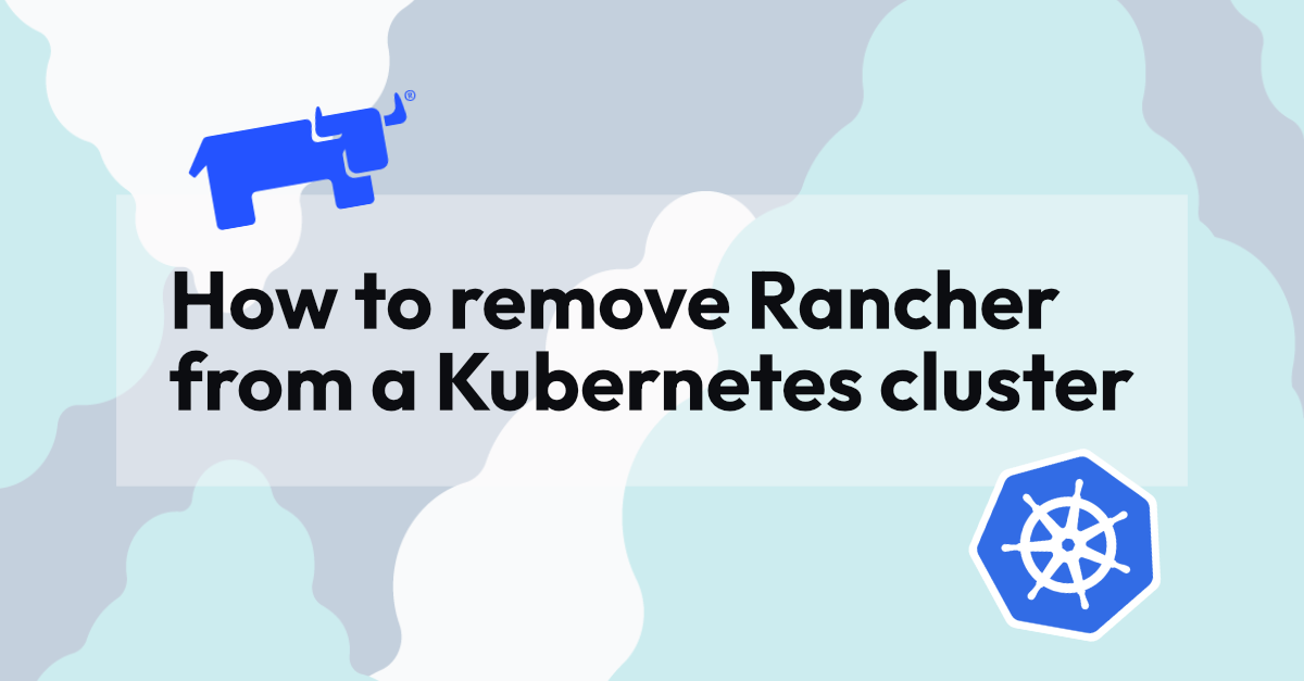 How to remove Rancher from a Kubernetes cluster
